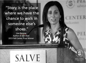 Pell Center Prize Winner Lisa Genova standing at the podium during her acceptance speech with pulled quote "story is the place where we have the chance to walk in somebody else's shoes."